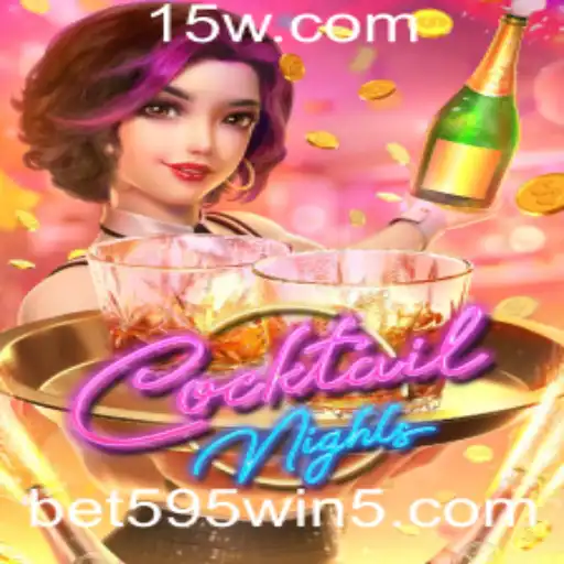 Descubra o Fascínio do Jogo 'CocktailNights' e as Novas Regras de Aposta 'bet595win'